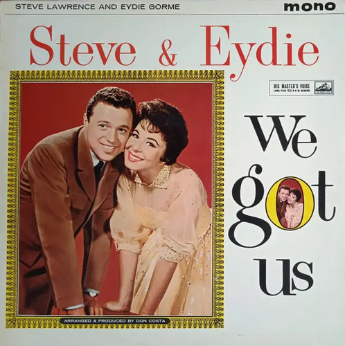 Steve eydie got us mono - we,